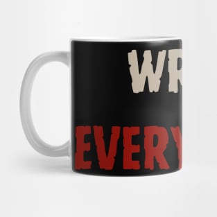 Wreck Everything Mug